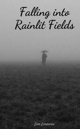 Falling into Rainlit Fields