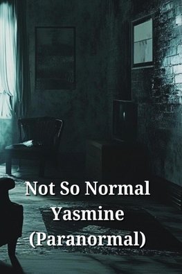 Not So Normal  Yasmine  (Paranormal)