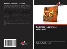 Cadmio: tossicità e soluzioni