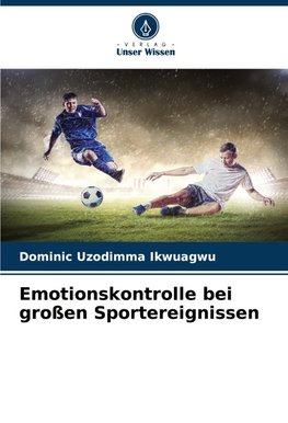 Emotionskontrolle bei großen Sportereignissen