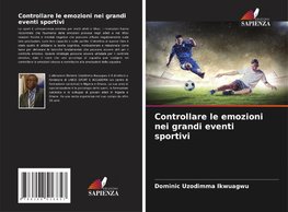 Controllare le emozioni nei grandi eventi sportivi