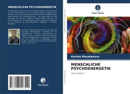 MENSCHLICHE PSYCHOENERGETIK