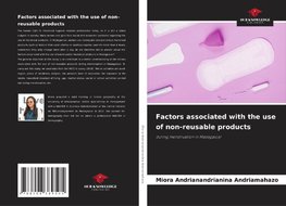 Factors associated with the use of non-reusable products