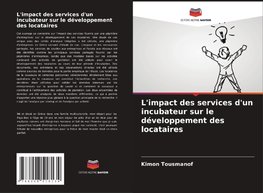 L'impact des services d'un incubateur sur le développement des locataires