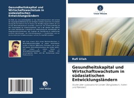 Gesundheitskapital und Wirtschaftswachstum in südasiatischen Entwicklungsländern