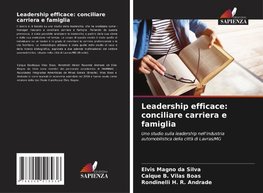 Leadership efficace: conciliare carriera e famiglia