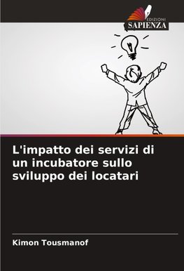 L'impatto dei servizi di un incubatore sullo sviluppo dei locatari