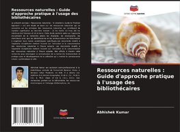 Ressources naturelles : Guide d'approche pratique à l'usage des bibliothécaires