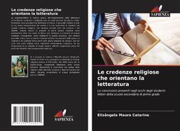 Le credenze religiose che orientano la letteratura