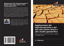 Applicazione del telerilevamento e del GIS allo stress idrico e allo studio geomorfico