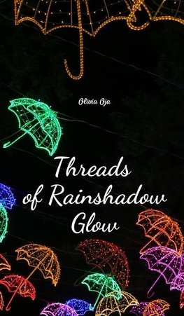 Threads of Rainshadow Glow