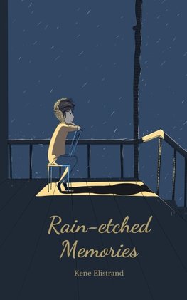 Rain-etched Memories