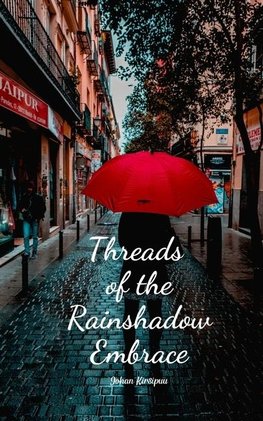 Threads of the Rainshadow Embrace