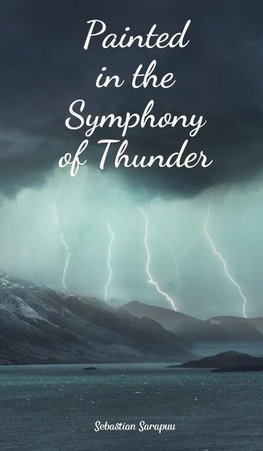 Painted in the Symphony of Thunder