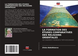 LA FORMATION DES ÉTUDES COMPARATIVES DES RELIGIONS ORIENTALES