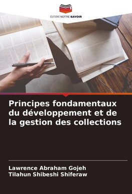 Principes fondamentaux du développement et de la gestion des collections