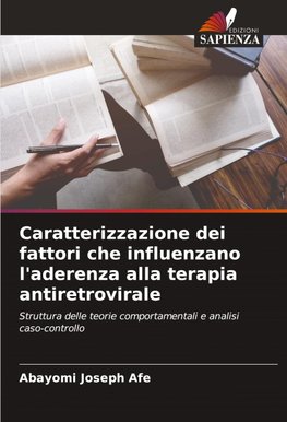 Caratterizzazione dei fattori che influenzano l'aderenza alla terapia antiretrovirale