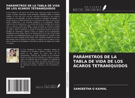 PARÁMETROS DE LA TABLA DE VIDA DE LOS ÁCAROS TETRANÍQUIDOS