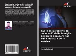 Ruolo della regione del codone 61 della famiglia dei proto-oncogeni Ras nella malattia della vescica