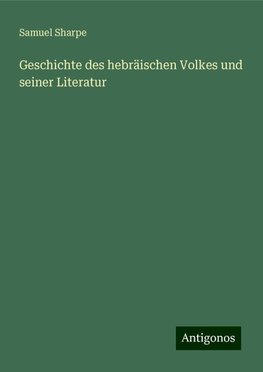 Geschichte des hebräischen Volkes und seiner Literatur