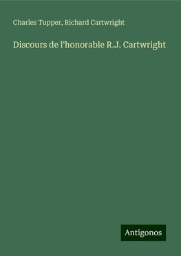 Discours de l'honorable R.J. Cartwright