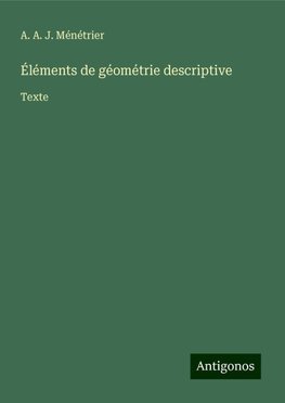 Éléments de géométrie descriptive