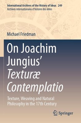 On Joachim Jungius' Texturæ Contemplatio