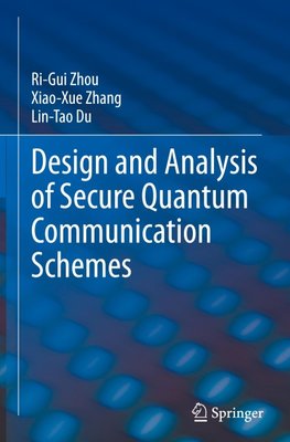 Design and Analysis of Secure Quantum Communication Schemes