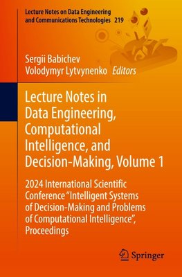 Lecture Notes in Data Engineering, Computational Intelligence, and Decision-Making, Volume 1