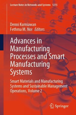 Advances in Manufacturing Processes and Smart Manufacturing Systems