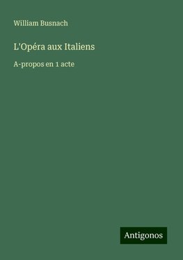 L'Opéra aux Italiens