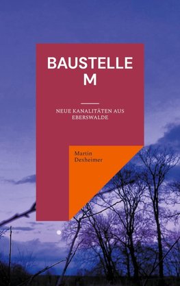 Baustelle M