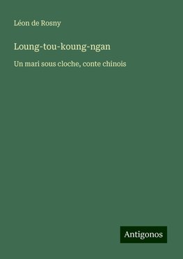 Loung-tou-koung-ngan