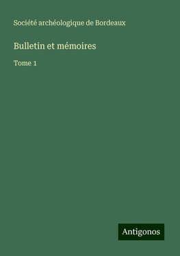 Bulletin et mémoires