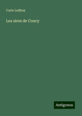 Les sires de Coucy