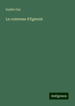 La comtesse d'Egmont