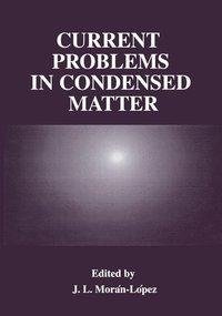 Current Problems in Condensed Matter