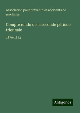 Compte rendu de la seconde période triennale