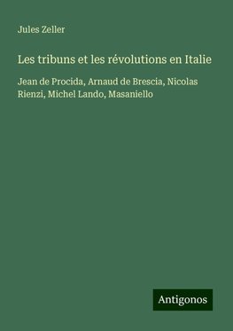 Les tribuns et les révolutions en Italie