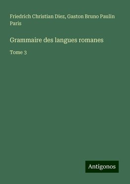 Grammaire des langues romanes