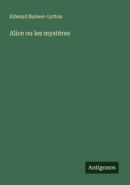 Alice ou les mystères