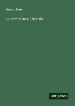 La comtesse Hortensia