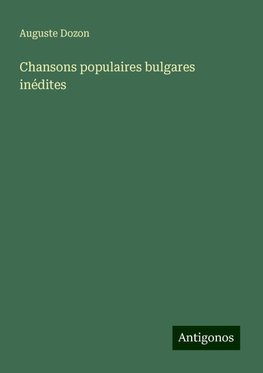 Chansons populaires bulgares inédites