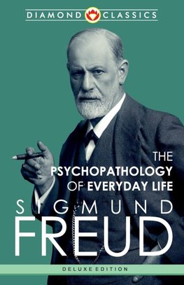 The Psychopathology of Everyday Life