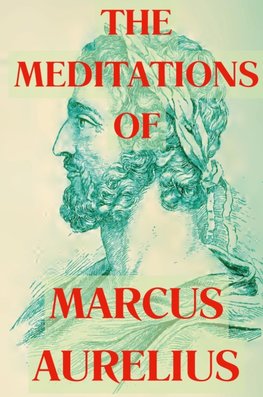 The Meditations of Marcus Aurelius