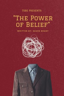 "The Power of Belief"