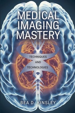 Medical Imaging Mastery