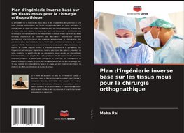 Plan d'ingénierie inverse basé sur les tissus mous pour la chirurgie orthognathique