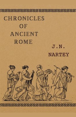 The Ancient Chronicles of Rome