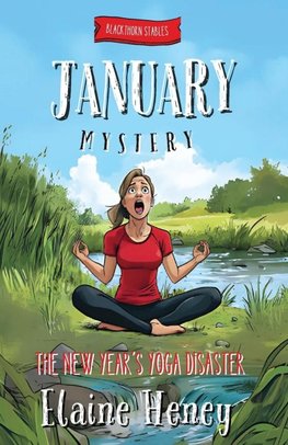 The New Year's Yoga Disaster | Blackthorn Stables January Mystery